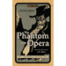 The Phantom of the Opera