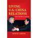 Living U.S.-China Relations: From Cold War to Cold War