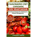 Parkinson's Diet Cookbook for Vegetarians: Nutritious recipes for parkinson's disease management.