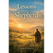 Lessons From The Shepherd: 30 Days in Psalm 23