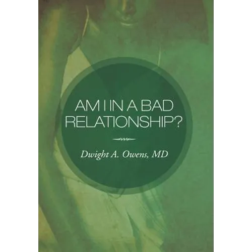 Am I in a Bad Relationship?: Dating 101