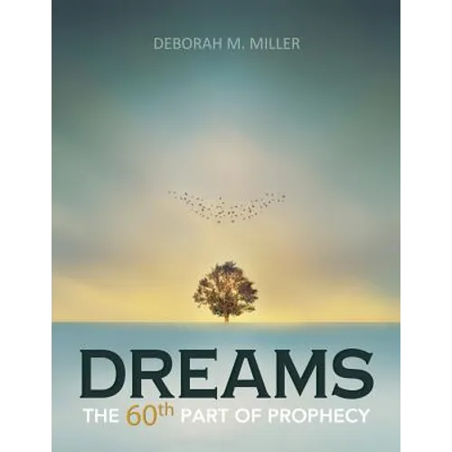 Dreams: The 60th Part of Prophecy