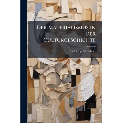 Der Materialismus in Der Culturgeschichte