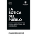 La botica del pueblo flora medicinal de Honduras