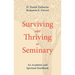 Surviving and Thriving in Seminary: An Academic and Spiritual Handbook