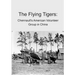 The Flying Tigers: Chennault's American Volunteer Group in China