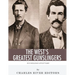 Wyatt Earp & Doc Holliday: The West's Greatest Gunslingers