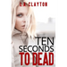 Ten Seconds to Dead