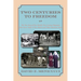 Two Centuries to Freedom: The True Story of One Family's Two-Century Migration from Lucca, Italy, to New Mexico and Other American States (Softcover)