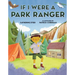 If I Were a Park Ranger
