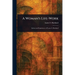 A Woman's Life-Work