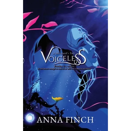 Voiceless: A Mermaid's Tale