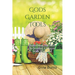 God's Garden Tools: Tools From The Bible To Develop A Deeper Walk With God