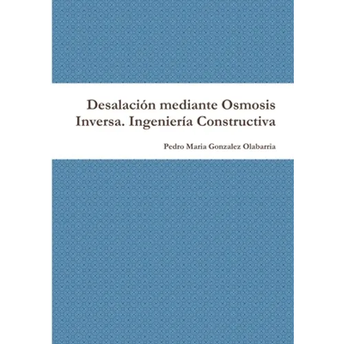 Desalación mediante Osmosis Inversa. Ingeniería Constructiva