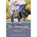 Fun Loving You: Enjoying Your Marriage in the Midst of the Grind