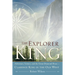 The Explorer King: Adventure, Science, and the Great Diamond Hoax Clarence King in the Old West