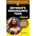 Beyonce's Renaissance Tour in a Nutshell: A Record-Breaking Musical Journey that Redefined Live Performances