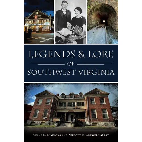 Legends & Lore of Southwest Virginia