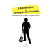 A Musician's Guide to Surviving the Great Recession: Practical Tips for Living a Truly Better Life in a Precarious Economy