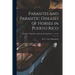 Parasites and Parasitic Diseases of Horses in Puerto Rico; no.37