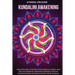 Kundalini Awakening: Discover How to Boost Your Positive Energy And Relieve Stress By Achieving Higher Levels Of Consciousness And Rebalancing Your Ch