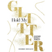 Hold My Glitter