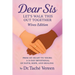 Dear Sis: Let's Walk This Out Together From My Heart to Yours: a 31-Day Devotional of Faith, Hope, and Healing- Wives Edition: Let's Walk This Out Tog