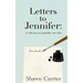 Letters to Jennifer: A collection of (painfully) true tales