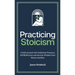Practicing Stoicism: A Daily Journal with Meditation Practices, Self-Reflections and Ancient Wisdom from Marcus Aurelius