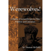 Werewolves! A Study of Lycanthropes in Film, Folklore and Literature