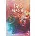 Dad Magic: The Monarch Children Saga: Book One: The Monarch Children Saga: Book one