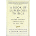 A Book of Luminous Things: An International Anthology of Poetry