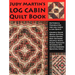 Judy Martin's Log Cabin Quilt Book: Patterns & Possibilities for Lob Cabin & Log Quilts