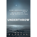 Underthrow: How Jefferson's Dangerous Idea Will Spark a New Revolution