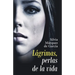 Lágrimas, Perlas De La Vida