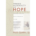 Tragic Humanity and Hope: Understanding Our Struggle to Be Scientific, Sapiential, and Moral