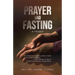 Prayer and Fasting: A Primer