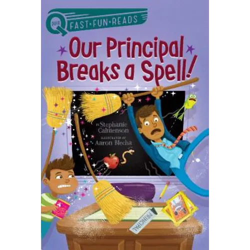 Our Principal Breaks a Spell!: A Quix Book