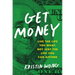 Get Money: Live the Life You Want, Not Just the Life You Can Afford