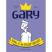 Gary: King of the Pickup Artists