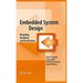 Embedded System Design: Modeling, Synthesis and Verification