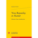 Yves Bonnefoy Et Hamlet: Histoire d'Une Retraduction