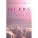Millions Now Living May Never Die