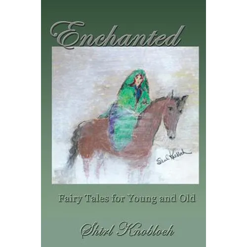 Enchanted: Fairy Tales for Young and Old