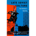 Late Soviet Culture from Perestroika to Novostroika
