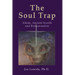 The Soul Trap: Aliens, Ancient Scrolls, and Reincarnation