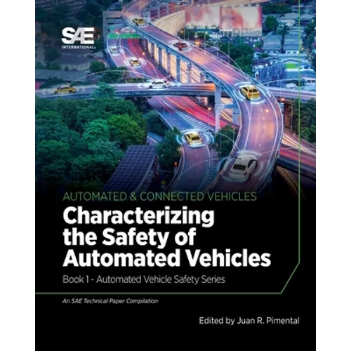 Characterizing the Safety of Automated Vehicles: Book 1 - Automated Vehicle Safety