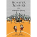 Monster Zombies Are Coming for Johnny