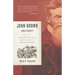 John Brown, Abolitionist: The Man Who Killed Slavery, Sparked the Civil War, and Seeded Civil Rights