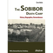 The Sobibor Death Camp: History, Biographies, Remembrance